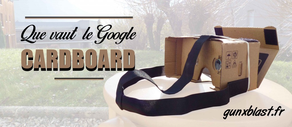 Google Cardboard : La VR pour pas cher